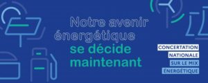 Lire la suite à propos de l’article Grande consultation nationale sur le mix énergétique : notre avenir énergétique se décide maintenant