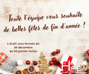 Lire la suite à propos de l’article L’équipe de l’ALEC vous souhaite de belles fêtes de fin d’année