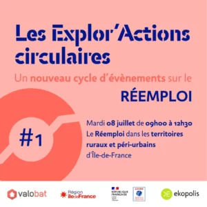 Lire la suite à propos de l’article Évènement partenaire – Les explor’Actions circulaires : Le réemploi dans les territoires ruraux et péri-urbains d’Île-de-France – mardi 08 juillet